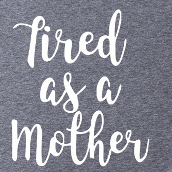 Pretty fired as a mother letter Printed Short-sleeve Tee